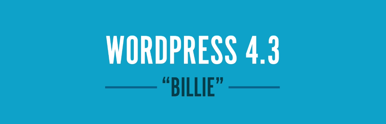WordPress 4.3 Billie veröffentlicht